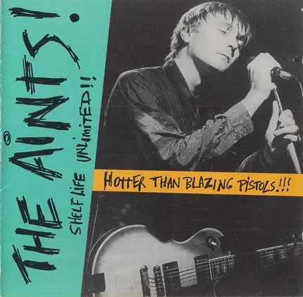 The Aints - Shelf Life Unlimited!!  Hotter Than Blazing Pistols!!!