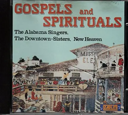 The Alabama Singers / The Downtown Sister New Heaven - Gospels And Spirituals