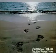 The Alan Parker Sound - Waves Across The Sand