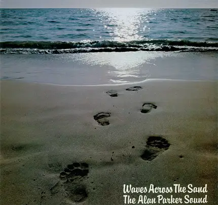 The Alan Parker Sound - Waves Across The Sand