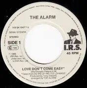 7inch Vinyl Single - The Alarm - Love Don't Come Easy