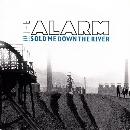The Alarm - Sold me down the river