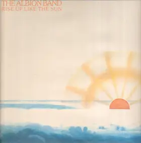 The Albion Band - Rise Up Like the Sun