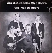 The Alexander Brothers - One Way Up Above