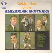 The Alexander Brothers - Golden Hour Of The Alexander Brothers