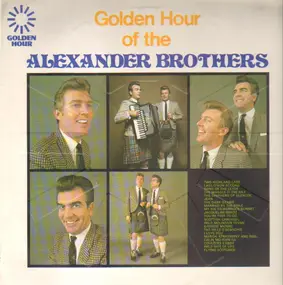 The Alexander Brothers - Golden Hour Of The Alexander Brothers