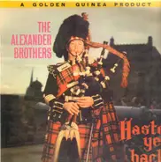The Alexander Brothers - Haste Ye Back