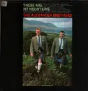 LP - The Alexander Brothers - These Are My Mountains
