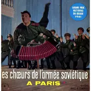 The Alexandrov Red Army Ensemble - Chœurs De L'Armée Soviétique A Paris