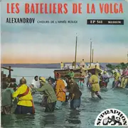 7inch Vinyl Single - The Alexandrov Red Army Ensemble - Les Bateliers De La Volga