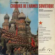 The Alexandrov Red Army Ensemble - Les Grands Succés Des Choeurs De L'Armée Soviétique