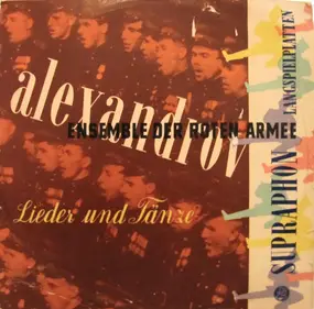 The Alexandrov Red Army Ensemble - Lieder Und Tänze