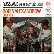 The Alexandrov Red Army Ensemble - Russland Wie Es Singt Und Lacht