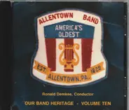 The Allentown Band , Ronald Demkee - Our Band Heritage Volume Ten