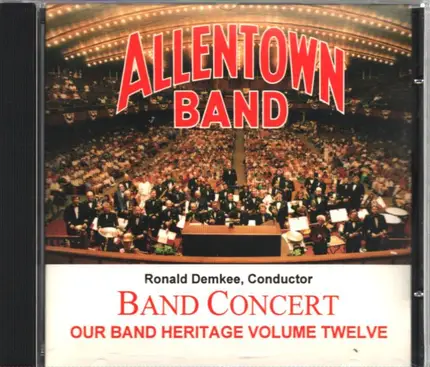 The Allentown Band , Ronald Demkee - Our Band Heritage Volume Twelve