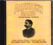 The Allentown Band , Ronald Demkee - Our Band Heritage Volume Eleven
