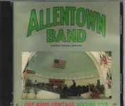 The Allentown Band - Our Band Heritage Volume Five