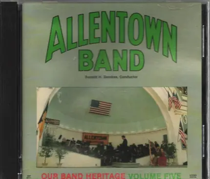 The Allentown Band , Ronald Demkee - Our Band Heritage Volume Five