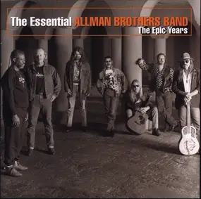 The Allman Brothers Band - The Essential Allman Brothers Band (The Epic Years)