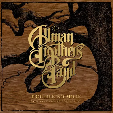 The Allman Brothers Band - Trouble No More (50th Anniversary Collection)