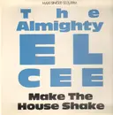 12'' - The Almighty El-Cee - Make The House Shake
