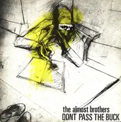 Almost Brothers - Don't Pass The Buck