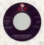 The Almost Brothers - What's Your Name / Adventures In Love