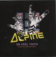 The Alpine - On Feel Trips