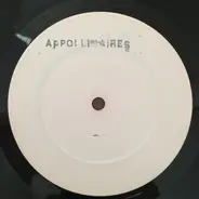 The Apollinaires / The Higsons - Envy The Love / Give It Up / Tear The Whole Thing Down / Ylang Ylang