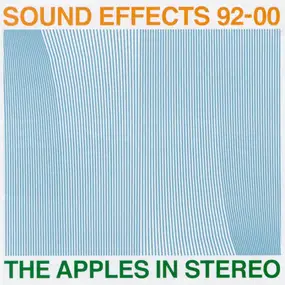 The Apples in Stereo - Sound Effects 92-00