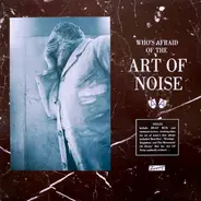 The Art Of Noise - (Who's Afraid Of?) The Art Of Noise