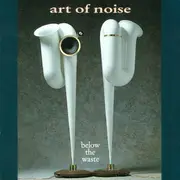 LP - The Art Of Noise - Below The Waste