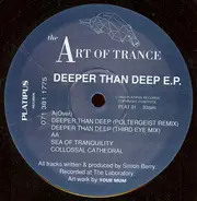 The Art Of Trance - Deeper Than Deep E.P.