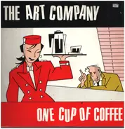 The Art Company - One Cup Of Coffee