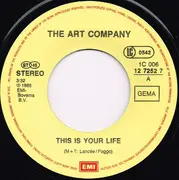 7inch Vinyl Single - The Art Company - This Is Your Life