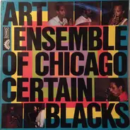 Art Ensemble Of Chicago - Certain Blacks