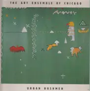 The Art Ensemble Of Chicago - Urban Bushmen