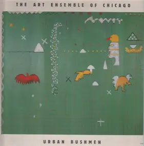 The Art Ensemble of Chicago - Urban Bushmen