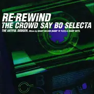 The Artful Dodger - Rewind The Crowd Say Bo Selecta