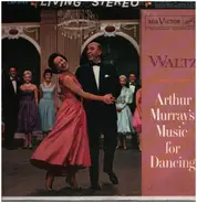 The Arthur Murray Orchestra - Arthur Murray's Music For Dancing - Waltz
