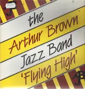 The Arthur Brown Jazz Band - Flying High