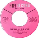 7inch Vinyl Single - The Arthur Lyman Group - Blowin' In The Wind / I've Been Workin' On The Railroad