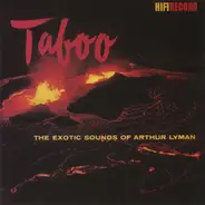 The Arthur Lyman Group - The Exotic Sound Of The Arthur Lyman Group Featuring Yellow Bird & Taboo