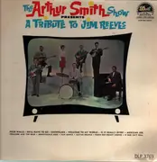 LP - The Arthur Smith Show - A Tribute To Jim Reeves - Mono