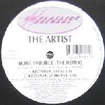 The Artist - More Trouble (The Remix)