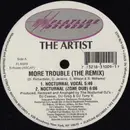 12inch Vinyl Single - The Artist - More Trouble (The Remix)