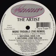 12inch Vinyl Single - The Artist - More Trouble (The Remix)