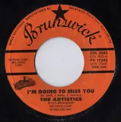 The Artistics - I'm Going To Miss You