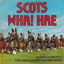 LP - The Ardgay-Bonar Pipe Band - Scots Wha! Hae