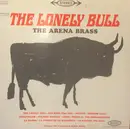 LP - The Arena Brass - The Lonely Bull